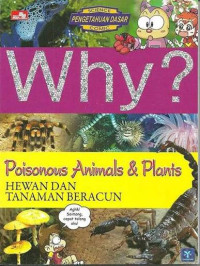 Image of Why? Poisonous Animals & Plants (Hewan Dan Tanaman Beracun)