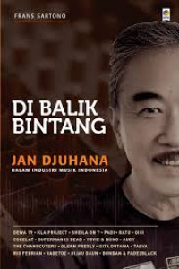 Image of Di Balik Bintang JAN DJUHANA Dalam Industri Musik Indonesia