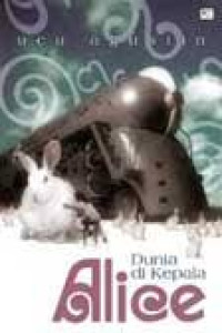 Image of Dunia di Kepala Alice dan Kisah-Kisah Lainnya