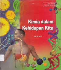 Image of Kimia dalam Kehidupan Kita untuk SLTP