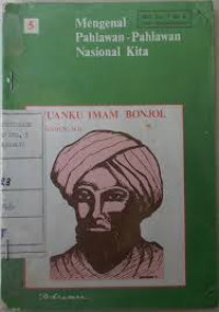 Image of Mengenal Pahlawan-pahlawan Nasional Kita : Tuanku Imam Bonjol