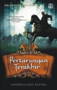Image of Pertarungan Terakhir Lahirnya Sang Kesatria