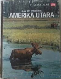 Image of Pustaka Alam LIFE : Alam dan Margasatwa AMERIKA UTARA